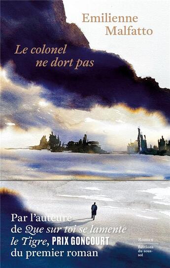 Couverture du livre « Le colonel ne dort pas » de Emilienne Malfatto aux éditions Editions Du Sous Sol