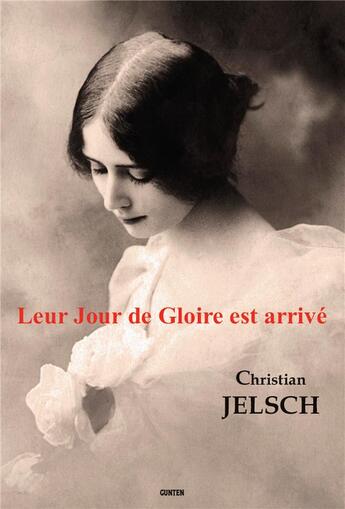 Couverture du livre « Leur jour de gloire est arrivé » de Christian Jelsch aux éditions Gunten