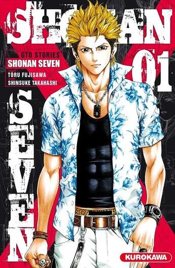 Couverture du livre « Shonan seven Tome 1 » de Toru Fujisawa et Shinsuke Takahashi aux éditions Kurokawa