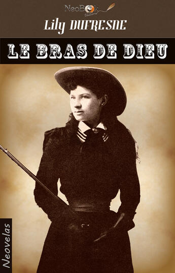 Couverture du livre « Le bras de Dieu » de Lily Dufresne aux éditions Neobook