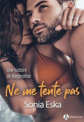 Couverture du livre « Ne me tente pas » de Sonia Eska aux éditions Editions Addictives