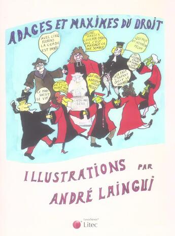 Couverture du livre « Adages et maximes du droit » de Andre Laingui aux éditions Lexisnexis