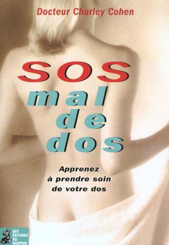 Couverture du livre « Sos mal de dos » de Charley Cohen aux éditions Dauphin