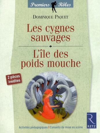 Couverture du livre « Les cygnes sauvages ; l'île des poids mouche » de Paquet/Poslaniec aux éditions Retz