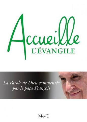 Couverture du livre « Accueille l'évangile » de Aelf et Pape Francois aux éditions Mame