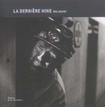 Couverture du livre « Derniere Mine (La) » de Filippetti/Bouvet aux éditions La Martiniere