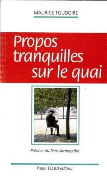 Couverture du livre « Propos tranquilles sur le quai » de Maurice Toudoire aux éditions Tequi