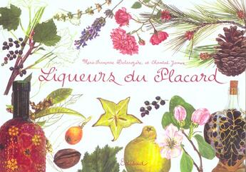 Couverture du livre « Liqueurs du placard » de Marie-Francoise Delaroziere et Chantal James aux éditions Edisud