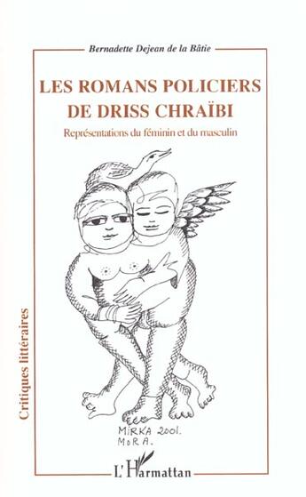 Couverture du livre « Les romans policiers de driss chraibi - representations du feminin et du masculin » de Dejean De La Batie B aux éditions L'harmattan