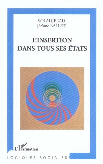 Couverture du livre « L'insertion dans tous ses états » de Jerome Ballet et Saïd Adjerad aux éditions L'harmattan