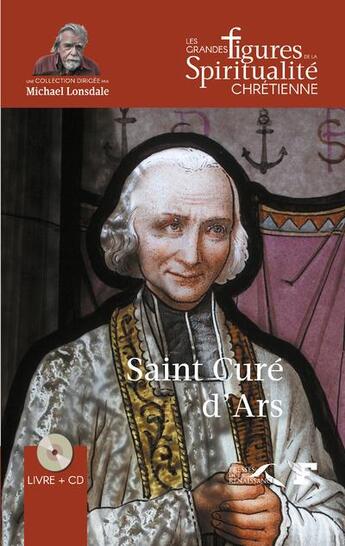 Couverture du livre « Saint cure d'ars » de Marsaux Jacky aux éditions Presses De La Renaissance