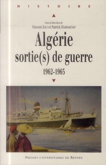Couverture du livre « Algérie ; sortie(s) de guerre 1962-1965 » de  aux éditions Pu De Rennes