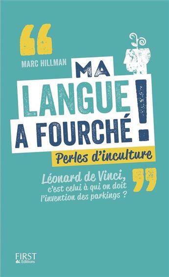 Couverture du livre « Ma langue a fourché ! » de Marc Hillman aux éditions First