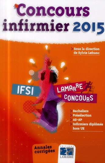 Couverture du livre « Concours infirmier 2015 (15e édition) » de Sylvie Lefranc aux éditions Lamarre