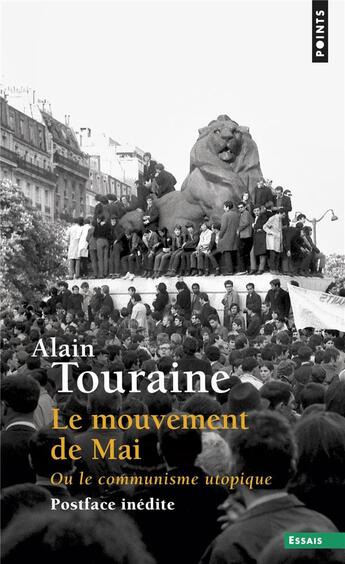 Couverture du livre « Le mouvement de Mai ou le communisme utopique » de Alain Touraine aux éditions Points