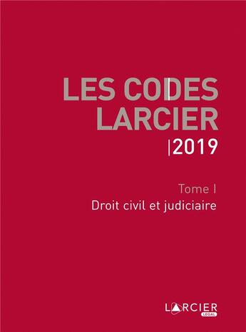 Couverture du livre « Code Larcier t.1 ; droit civil et judiciaire (édition 2019) » de  aux éditions Larcier