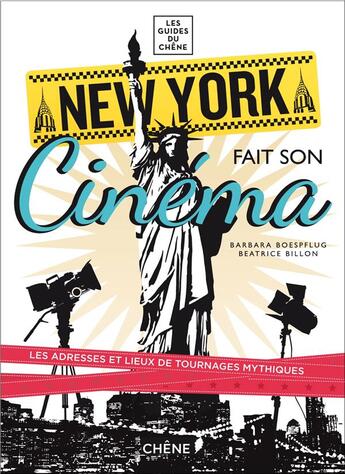 Couverture du livre « New York fait son cinéma » de Barbara Boespflug et Beatrice Billon aux éditions Chene