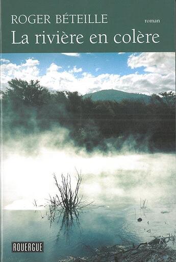 Couverture du livre « La rivière en colère » de Beteille Roger aux éditions Rouergue