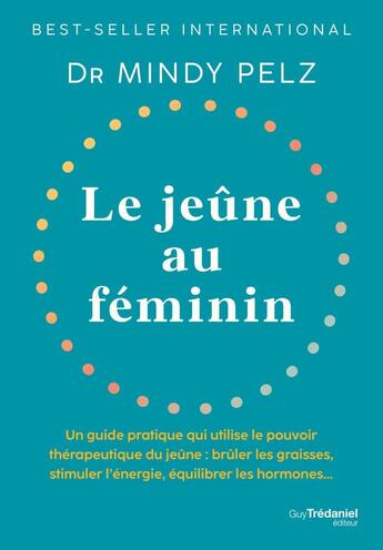 Couverture du livre « Le jeûne au féminin » de Mindy Pelz aux éditions Guy Trédaniel