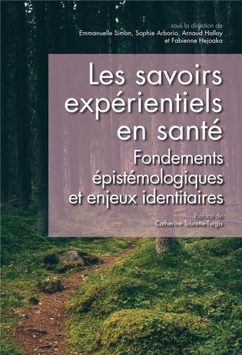 Couverture du livre « Questions de communication, serie actes 40 / 2019. les savoirs experi entiels en sante. fondements e » de A Simon Emmanuelle aux éditions Pu De Nancy