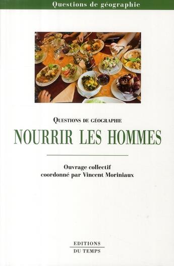 Couverture du livre « Nourrir les hommes » de Moriniaux aux éditions Editions Du Temps