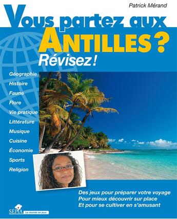 Couverture du livre « Vous partez aux Antilles ? revisez ! » de Patrick Merand aux éditions Sepia