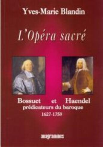 Couverture du livre « L'opéra sacré » de Yves-Marie Blandin aux éditions Anagrammes