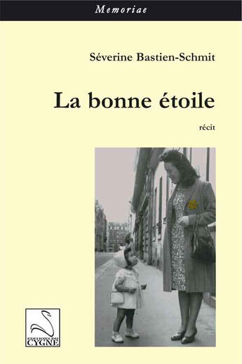 Couverture du livre « La bonne étoile » de Severine Bastien-Schmit aux éditions Editions Du Cygne