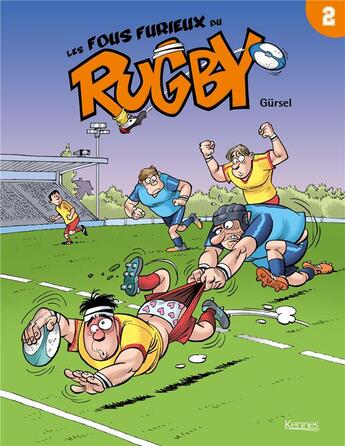 Couverture du livre « Les fous furieux du rugby Tome 2 » de Gurcan Gursel aux éditions Les 3 As