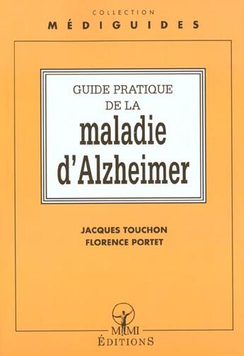 Couverture du livre « Guide pratique de la maladie d'alzheimer » de Touchon aux éditions Mmi