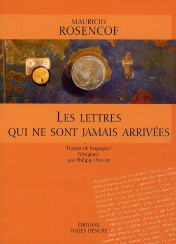 Couverture du livre « Les lettres qui ne sont jamais arrivées » de Rosencof M aux éditions Folies D'encre