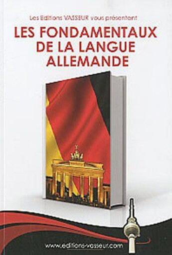 Couverture du livre « Les fondamentaux de la langue allemande » de Vasseur aux éditions Jean-pierre Vasseur