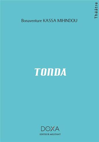 Couverture du livre « Tonda » de Bonaventure Kassa-Mihindou aux éditions La Doxa