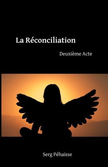 Couverture du livre « La Réconciliation » de Serg Péhaisse aux éditions Thebookedition.com