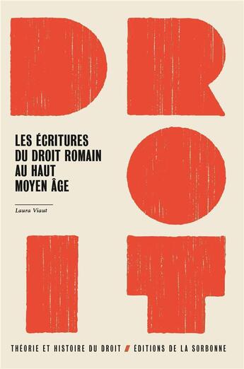 Couverture du livre « Les écritures du droit romain au haut Moyen Âge : le témoignage d'un épitomé du Bréviaire d'Alaric » de Laura Viaut aux éditions Editions De La Sorbonne