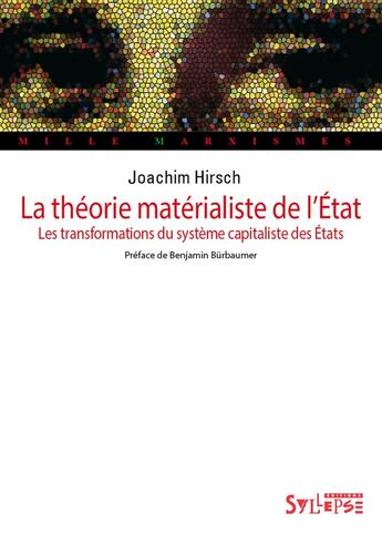 Couverture du livre « La théorie matérialiste de l'État : Les transformations du système capitaliste des États » de Joachim Hirsch aux éditions Syllepse