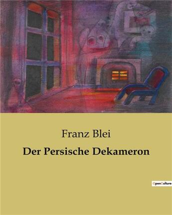 Couverture du livre « Der Persische Dekameron » de Blei Franz aux éditions Culturea