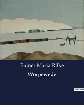 Couverture du livre « Worpswede » de Rilke Rainer Maria aux éditions Culturea