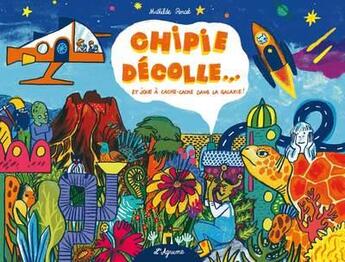 Couverture du livre « Chipie décolle... » de Mathilde Poncet aux éditions L'agrume