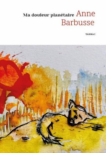 Couverture du livre « Ma douleur planétaire » de Anne Barbusse aux éditions Tarmac