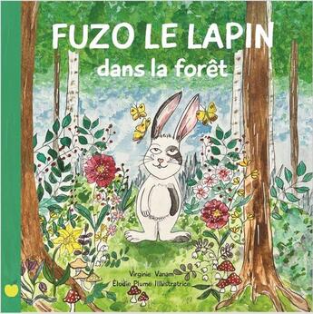 Couverture du livre « Fuzo le lapin dans la forêt » de Virginie Vanam et Elodie Plume Illustratrice aux éditions S-active