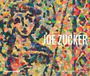 Couverture du livre « Joe zucker » de John Elderfield aux éditions Thames & Hudson