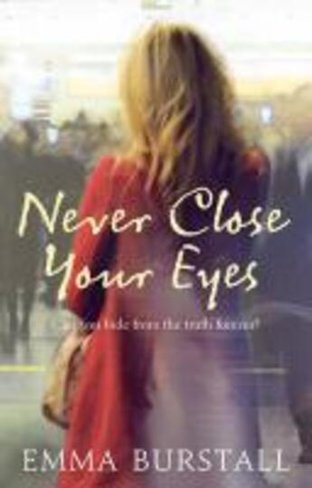 Couverture du livre « Never Close Your Eyes » de Burstall Emma aux éditions Random House Digital