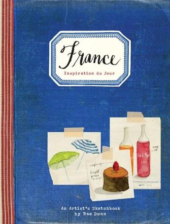 Couverture du livre « FRANCE - INSPIRATION DU JOUR » de Rae Dunn aux éditions Chronicle Books