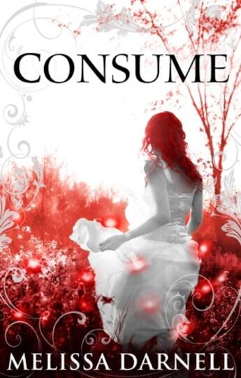 Couverture du livre « Consume (The Clann - Book 3) » de Melissa Darnell aux éditions Epagine