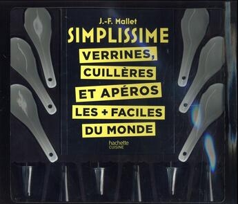 Couverture du livre « Coffret simplissime ; apéros, verrines, cuillères » de Jean-Francois Mallet aux éditions Hachette Pratique