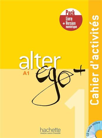 Couverture du livre « Alter ego + 1 - pack cahier + version numerique » de  aux éditions Hachette Fle