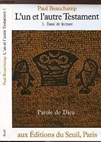 Couverture du livre « L'un et l'autre Testament Tome 1 ; essai de lecture » de Paul Beauchamp aux éditions Seuil