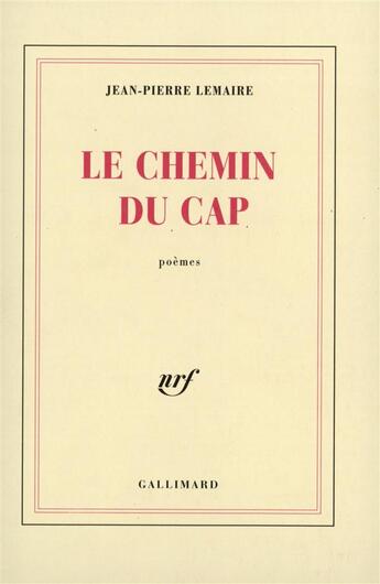 Couverture du livre « Le chemin du cap » de Jean-Pierre Lemaire aux éditions Gallimard