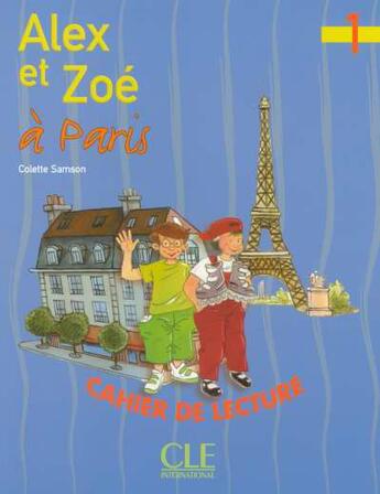 Couverture du livre « Alex et Zoé à Paris » de Colette Samson aux éditions Cle International